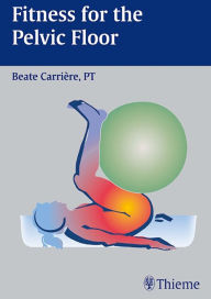 Title: Fitness for the Pelvic Floor, Author: Beate Carrière