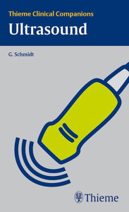 Title: Thieme Clinical Companions Ultrasound, Author: Günter Schmidt