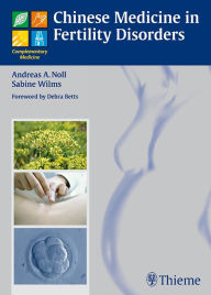 Title: Chinese Medicine in Fertility Disorders, Author: Andreas A. Noll