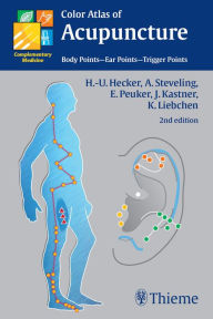 Title: Color Atlas of Acupuncture: Body Points, Ear Points, Trigger Points, Author: Hans Ulrich Hecker