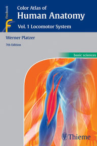 Title: Color Atlas of Human Anatomy: Vol. 1: Locomotor System, Author: Werner Platzer