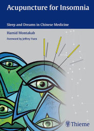 Title: Acupuncture for Insomnia: Sleep and Dreams in Chinese Medicine, Author: Hamid Montakab