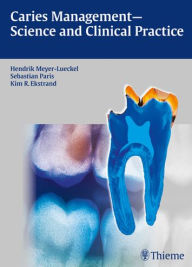 Title: Caries Management - Science and Clinical Practice, Author: Hendrik Meyer-Lückel