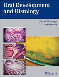 Title: Oral Development and Histology, Author: James K. Avery