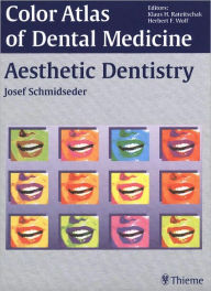 Title: Color Atlas of Dental Medicine: Aesthetic Dentistry, Author: Josef Schmidseder