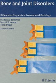 Title: Bone and Joint Disorders, Author: Francis A. Burgener