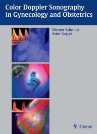 Title: Color Doppler Sonography in Gynecology and Obstetrics, Author: Werner O. Schmidt