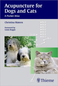 Title: Acupuncture for Dogs and Cats: A Pocket Atlas, Author: Christina Matern