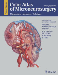 Title: Color Atlas of Microneurosurgery, Volume 2: Cerebrovascular Lesions: Microanatomy, Approaches and Techniques, Author: Robert F. Spetzler