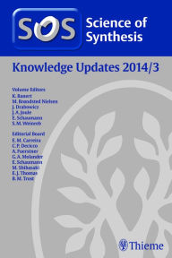 Title: Science of Synthesis Knowledge Updates 2014 Vol. 3, Author: Klaus Banert