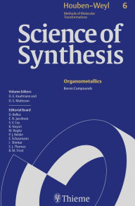 Title: Science of Synthesis: Houben-Weyl Methods of Molecular Transformations Vol. 6: Boron Compounds, Author: Dieter E. Kaufmann