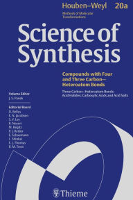 Title: Science of Synthesis: Houben-Weyl Methods of Molecular Transformations Vol. 20a: Three Carbon-Heteroatom Bonds: Acid Halides; Carboxylic Acids and Acid Salts, Author: James S. Panek