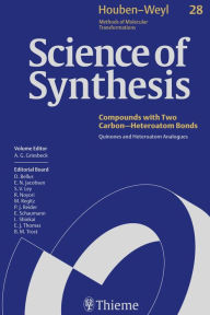 Title: Science of Synthesis: Houben-Weyl Methods of Molecular Transformations Vol. 28: Quinones and Heteroatom Analogues, Author: Axel G. Griesbeck