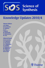Title: Science of Synthesis Knowledge Updates 2010 Vol. 4, Author: Jeffrey W. Bode