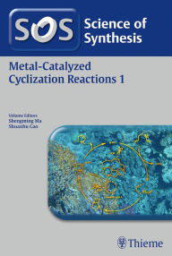 Title: Science of Synthesis: Metal-Catalyzed Cyclization Reactions Vol. 1, Author: Bettyann Kevles - Los Angeles Times