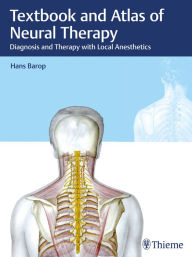 Free text books for download Textbook and Atlas of Neural Therapy: Diagnosis and Therapy with Local Anesthetics 9783132410497