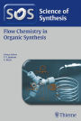 Science of Synthesis: Flow Chemistry in Organic Synthesis