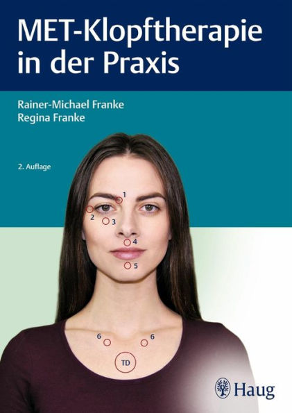 MET-Klopftherapie in der Praxis: Handbuch für Therapeuten und Coaches