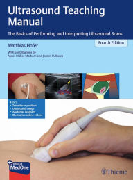 Title: Ultrasound Teaching Manual: The Basics of Performing and Interpreting Ultrasound Scans, Author: Matthias Hofer