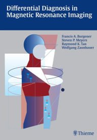 Title: Differential Diagnosis in Magnetic Resonance Imaging, Author: Francis A. Burgener