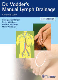Title: Dr. Vodder's Manual Lymph Drainage: A Practical Guide, Author: Hildegard Wittlinger
