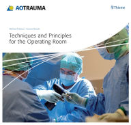 Title: Techniques and Principles for the Operating Room, Author: Matthew Porteous