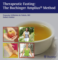 Title: Therapeutic Fasting: The Buchinger Amplius Method, Author: Francoise Wilhelmi de Toledo