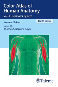 Title: Color Atlas of Human Anatomy: Vol. 1 Locomotor System, Author: Werner Platzer