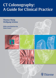 Title: CT Colonography: A Guide for Clinical Practice, Author: Thomas Mang