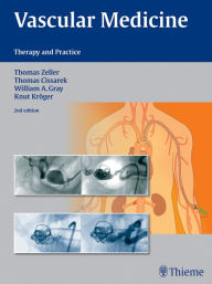 Title: Vascular Medicine: Therapy and Practice, Author: Thomas Zeller