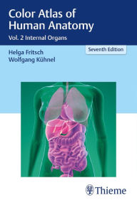 Title: Color Atlas of Human Anatomy: Vol. 2 Internal Organs, Author: Helga Fritsch