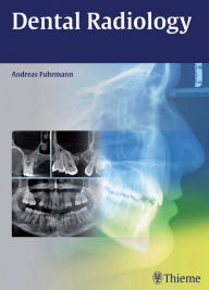 Title: Dental Radiology, Author: Andreas Fuhrmann