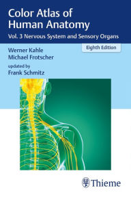 Title: Color Atlas of Human Anatomy: Vol. 3 Nervous System and Sensory Organs, Author: Werner Kahle