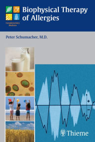 Title: Biophysical Therapy of Allergies, Author: Peter Schumacher