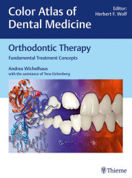 Title: Orthodontic Therapy: Fundamental Treatment Concepts, Author: Andrea Wichelhaus