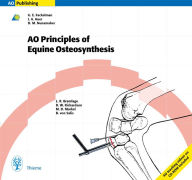 Title: AO Principles of Equine Osteosynthesis, Author: Larry R. Bramlage