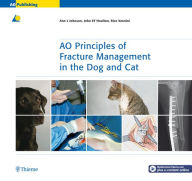 Title: AO Principles of Fracture Management in the Dog and Cat, Author: Ann L. Johnson