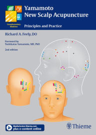 Title: Yamamoto New Scalp Acupuncture: Principles and Practice, Author: Richard A. Feely