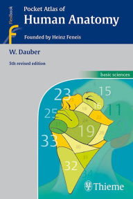 Title: Pocket Atlas of Human Anatomy: Founded by Heinz Feneis / Edition 5, Author: Wolfgang Dauber