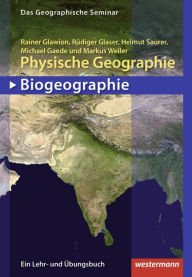 Title: Physische Geographie - Biogeographie: Ein Lehr- und Übungsbuch, Author: Rainer Glawion