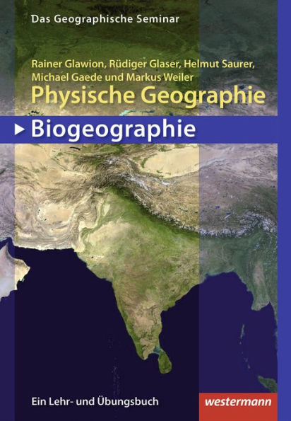 Physische Geographie - Biogeographie: Ein Lehr- und Übungsbuch