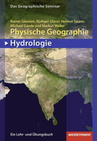 Title: Physische Geographie - Hydrologie: Ein Lehr- und Übungsbuch, Author: Rainer Glawion