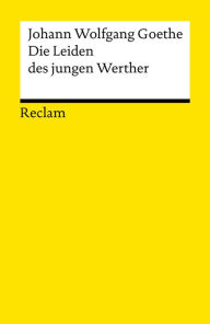 Title: Die Leiden des jungen Werther: Reclams Universal-Bibliothek, Author: Johann Wolfgang Goethe