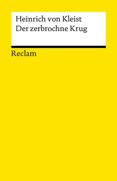 Der zerbrochne Krug: Textband mit Anmerkungen/Worterklärungen und editorischer Notiz. Enthält die Erstfassung der Schlussszene (>Variant<)