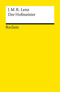 Title: Der Hofmeister oder Vorteile der Privaterziehung: Eine Komödie (Reclams Universal-Bibliothek), Author: Jakob Michael Reinhold Lenz