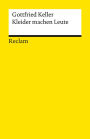 Kleider machen Leute: Novelle. Textausgabe mit Anmerkungen/Worterklärungen - Keller, Gottfried - Deutsch-Lektüre, Deutsche Klassiker der Literatur