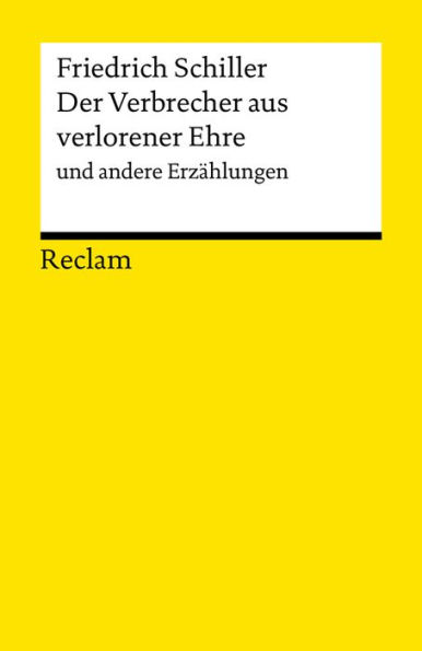 Der Verbrecher aus verlorener Ehre und andere Erzählungen: Reclams Universal-Bibliothek