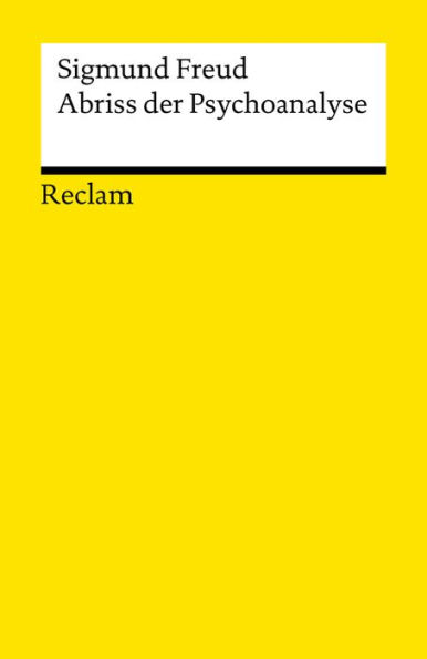 Abriss der Psychoanalyse: Reclams Universal-Bibliothek