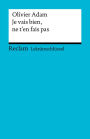 Lektüreschlüssel. Olivier Adam: Je vais bien, ne t'en fais pas: Reclam Lektüreschlüssel