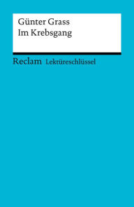 Title: Lektüreschlüssel. Günter Grass: Im Krebsgang, Author: Theodor Pelster